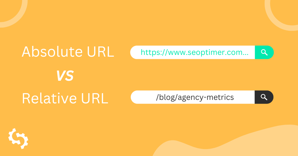 Absolute URL vs Relative URL: What’s the Difference & Which Should You Use?